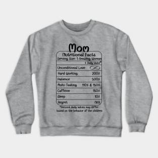 Mom Nutritional Facts (for Light Shirts) Crewneck Sweatshirt